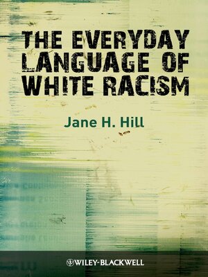 cover image of The Everyday Language of White Racism